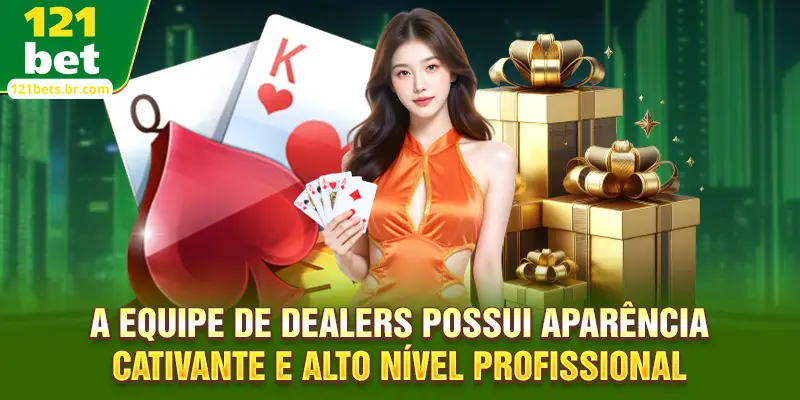 A equipe de dealers possui aparência cativante e alto nível profissional