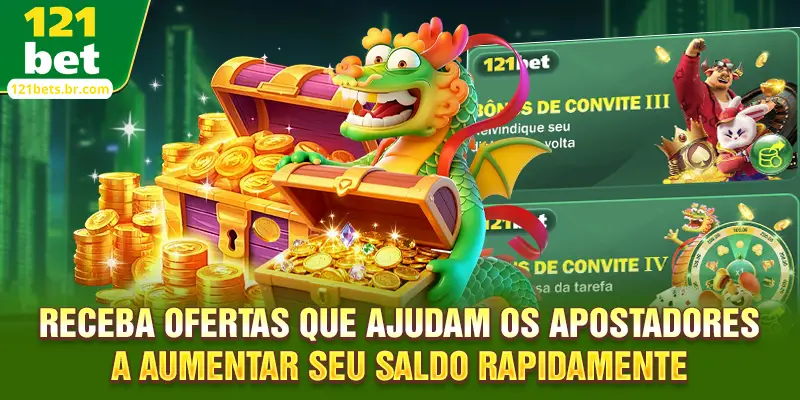 Receba ofertas que ajudam os apostadores a aumentar seu saldo rapidamente